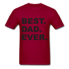 Best Dad Ever Unisex Classic T-Shirt - dark red