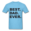 Best Dad Ever Unisex Classic T-Shirt - aquatic blue