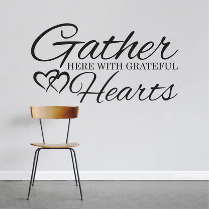 Gather Here With Grateful Hearts Wall Quote